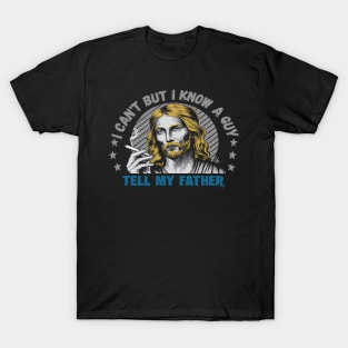 I Can't But I Know A Guy - Retro Christian Jesus T-Shirt